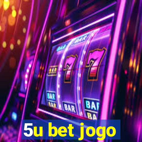 5u bet jogo